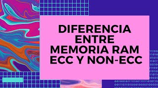 🖥️  Diferencia entre Memoria Ram ECC y NonECC  🖱️ [upl. by Ohare110]