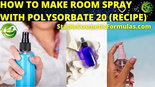 HOW TO MAKE DIY ROOM SPRAY WITH POLYSORBATE 20 AND PRESERVATIVE EASY ROOM SPRAY FORMULATION [upl. by Niuqaoj559]