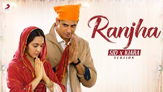 Ranjha Sid x Kiara Version  Official Extended Audio  Sidharth Malhotra Kiara Advani  Jasleen [upl. by Trust138]