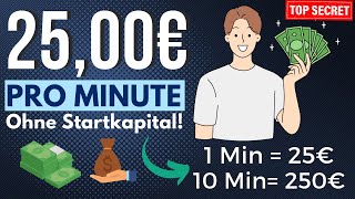 2500€ PRO MINUTE🤯🚀💸 Online Geld verdienen als Anfänger ohne Startkapital [upl. by Adnuhsal]