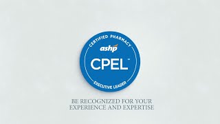 ASHP Certified Pharmacy Executive Leadership CPEL Credential [upl. by Lahcar483]