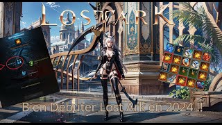 BIEN DEBUTER LOST ARK EN 2024  Toute les infos importante [upl. by Loralyn319]