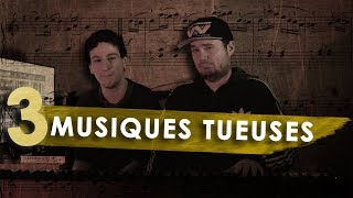 3 MUSIQUES TUEUSES [upl. by Ayrad]