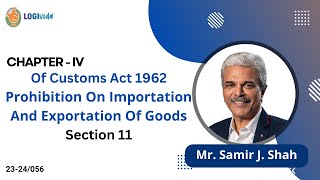 Chapter IV Prohibitions on Importation and Exportation of Goods  Section 11  MrSamir J Shah [upl. by Mikey]