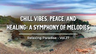 Ballerina 🌸 Chill vibes peace and healing a symphony of melodies 🎶 Vol27 [upl. by Digirb]