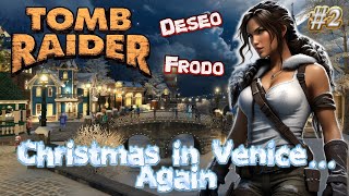 🎅 Świąteczny Custom Tomb Raider  Christmas in Venice Again odc2 wraz z DeseoYT 🎅 [upl. by Leupold]