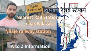 Nilaje Railway Station निलजे स्टेशन Nearest Rail Station near Palava City Station at Central Line [upl. by Haimes754]