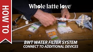 How to Connect a BWT Water Filter to Additional Devices [upl. by Caz858]