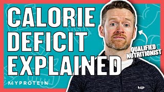 How To Calculate A Calorie Deficit For Weight Loss  Nutritionist Explains  Myprotein [upl. by Panter595]