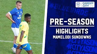 PRESEASON HIGHLIGHTS  MAMELODI SUNDOWNS [upl. by Barlow]