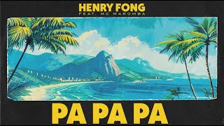 Henry Fong  Pa Pa Pa feat MC Maromba Lyric Video [upl. by Nallad636]