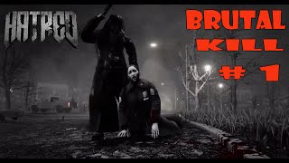 HATRED CRAZY MOMENT BRUTAL KILL  1 HD [upl. by Fiden]