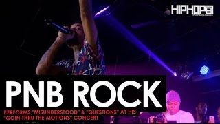 PnB Rock Performs quotMisunderstoodquot amp quotQuestionsquot at his quotGTTM Goin Thru The Motionsquot Concert [upl. by Sirtemed]