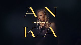 Anka  Z każdą chwilą złą  official video [upl. by Kingsley]