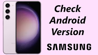 How To Check Android Version On Samsung Galaxy [upl. by Orestes]