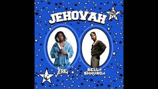 Jeriq  JEHOVAH OPEN VERSE Ft Bella Shurmda [upl. by Lledniw]