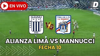 🔴 ALIANZA LIMA VS MANNUCCI EN VIVO  TORNEO CLAUSURA FECHA 10  De Contra [upl. by Aztiray]