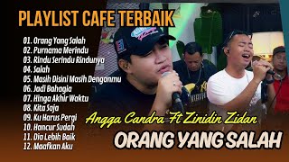 ORANG YANG SALAH COVER ZINIDIN ZIDAN FT ANGGA CANDRA  PURNAMA MERINDU  LAGU POP TERPOPULER 2024 [upl. by Dareen]