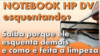 Notebook HP DV4 DV5 e DV6 esquentando demais [upl. by Lengel284]