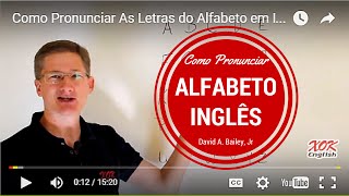 Como Pronunciar As Letras do Alfabeto em Inglês com Exercícios de Inglês [upl. by Giles]