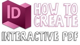 How To Create An Interactive PDF In Indesign  Indesign CC Tutorial [upl. by Noam93]