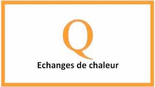 Physique  Echanges de chaleur [upl. by Akimert]