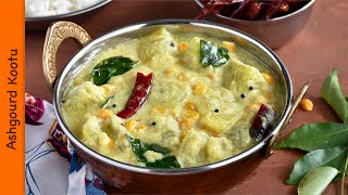 Ashgourd Kootu  Vellai Poosanikai Kootu  White Pumpkin Kootu Recipe  How to make poosanikai kootu [upl. by Dadelos]