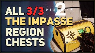 The Impasse All Region Chests Destiny 2 [upl. by Baillie]