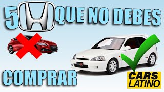 5 HONDAS QUE NO DEBERÍAS COMPRAR Y 5 QUE SI CarsLatino [upl. by Sivle]