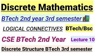 Logical Connectives  Discrete Mathematics  Discrete structure RGPV BTech 3rd semester  RGPV [upl. by Aylward]