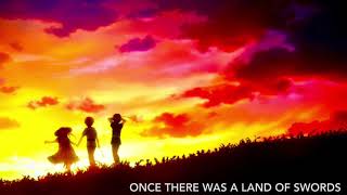 Sword Art Online Alicization  WoU OST  Swordland Vocal ver Once there was a Land of Swords [upl. by Okia]