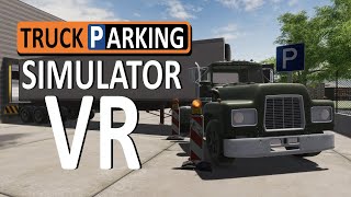 Truck Parking Simulator VR Official Trailer [upl. by Maire86]