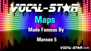 Maroon 5  Maps Karaoke Version with Lyrics HD VocalStar Karaoke [upl. by Haidebez]