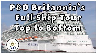 PampO Britannia Full Ships Tour From Top to Bottom amp Bow to Stern [upl. by Dorweiler932]