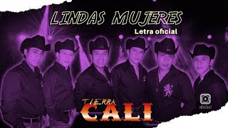 TIERRA CALI  LINDAS MUJERES Letra Oficial [upl. by Ynnavoig642]