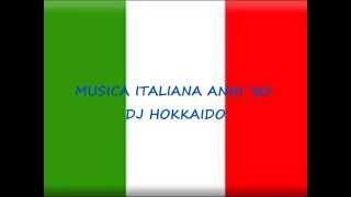 Musica Italiana anni 80 selezione personale successi italiani anni 80 DJ Hokkaido [upl. by Eeliram170]