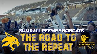 SUMRALL PEEWEE BOBCATS THE ROAD TO THE REPEAT [upl. by Margi]