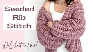 How to knit Seeded Rib stitch  Knitting tutorial [upl. by Marilla]