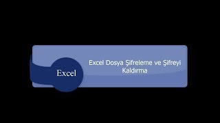 Excel Dosyalarını Şifreleme ve Şifre Kaldırma  Parola ile koruma [upl. by Anisamot573]