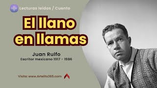 El llano en llamas  Juan Rulfo  Lecturas leídas  Artelits365 Arte y Literatura [upl. by Nadabus]