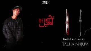 06 Balli Aur Mein  Talha Anjum  Prod by Jokhay [upl. by Akiram146]