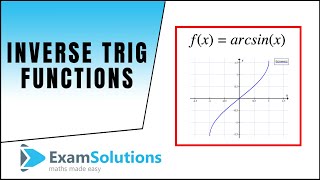 Inverse Trig Functions  arcsinx  ExamSolutions [upl. by Alexis]