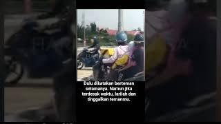 Dulu dikatakan berteman selamanya Namun jika terdesak waktu larilah dan tinggalkan temanmu lari [upl. by Sucrad886]