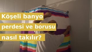 Köşeli banyo perdesi duş perdesi ve borusu nasıl takılır [upl. by Eilsew]