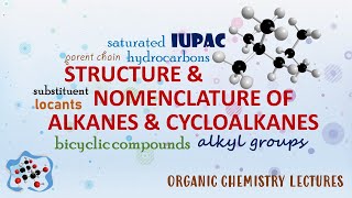 Structure amp Nomenclature │ Alkanes amp Cycloalkanes │ Organic Chemistry [upl. by Ennaylime]