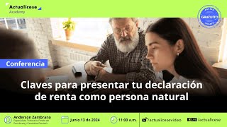 Claves para presentar tu declaración de renta como persona natural [upl. by Aihsirt]