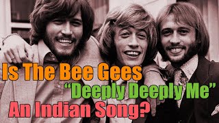 Is The Bee Gees Deeply Deeply Me An Indian Song Video with Lyrics [upl. by Hniht665]