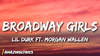 Lil Durk  Broadway Girls Lyrics ft Morgan Wallen [upl. by Myrtle190]