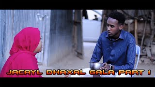 Jacayl Dhaxal Gala Part 1 [upl. by Legim996]