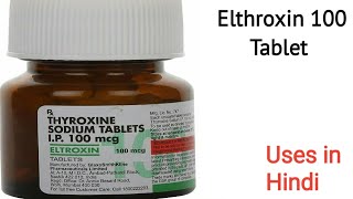 Eltroxin 100 Mcg Tablet uses side effects and doses in Hindi [upl. by Naam240]